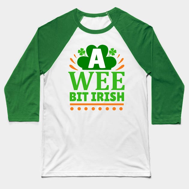 Just a wee bit Irish Baseball T-Shirt by MZeeDesigns